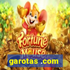 garotas .com